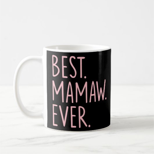 Best Mamaw Ever Kaffeetasse (Links)