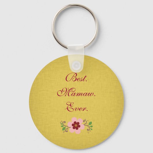 Best Mamaw Ever Schlüsselanhänger (Vorderseite)