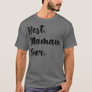 Best Mamaw jemals Oma Mutter's Day Funny T-Shirt