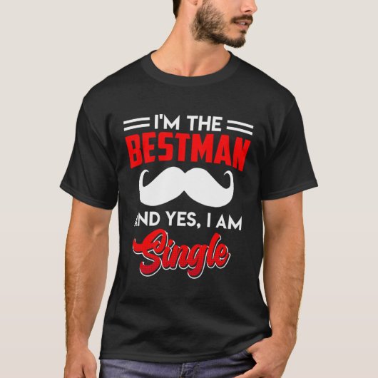 Best Man Single Man Best Man T-Shirt (Vorderseite)