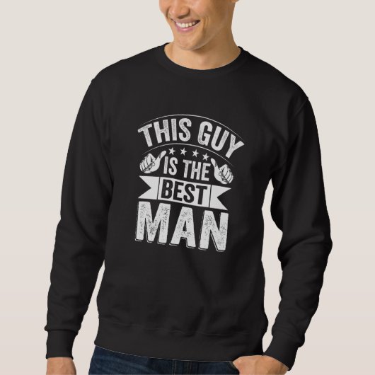 Best Man Wedding Groomsmen  Bridal Bachelor Party  Sweatshirt (Vorderseite)