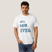 BEST. MANN. JE. T-Shirt (Vorne ganz)