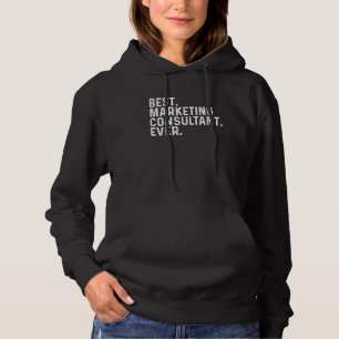 Best Marketing Consultant je Coworker Manager Fu Hoodie