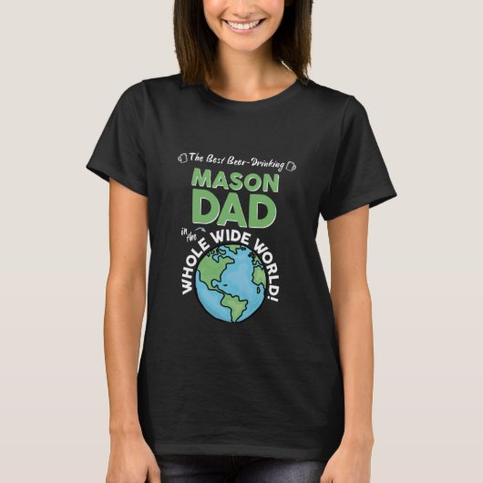 Best Mason Dad In The Whole Wide World Bricklayer T-Shirt (Vorderseite)