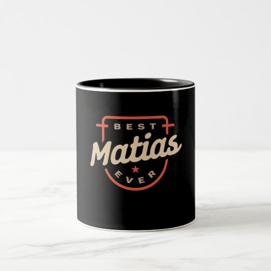 Best Matias Ever Funny Name Matias Zweifarbige Tasse (Mittel)
