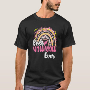 Best Mawmaw Ever Funny Pink Leopard Rainbow Mother T-Shirt