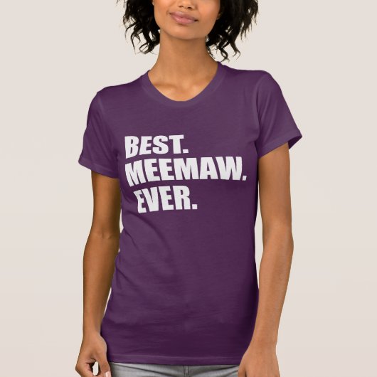 Best Meemaw Ever (AUF DARK) T-Shirt (Vorderseite)