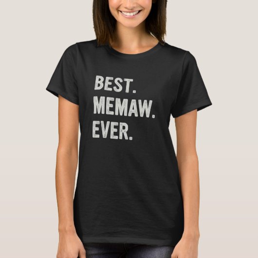 Best Memaw Ever Family Grandma T-Shirt (Vorderseite)