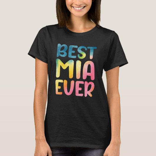 Best Mia Ever Mother's Day Mia T-Shirt (Vorderseite)