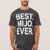 Best Mijo Ever Design T-Shirt (Vorderseite)