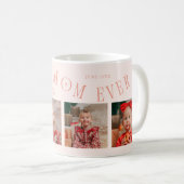 Best Mom Ever 4-Photo Peach Mothers Day  Kaffeetasse (VorderseiteRechts)