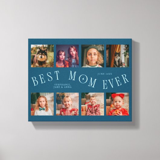 Best Mom Ever | 8 Photo Grid Mothers Day Teal Leinwanddruck (Vorderseite)