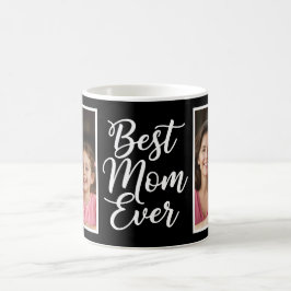Best Mom Ever Black White Script 2 Photo Keepsake Kaffeetasse