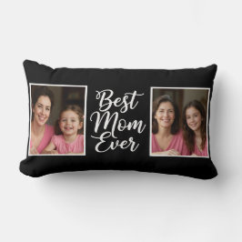 Best Mom Ever Black White Script 2 Photo Keepsake Lendenkissen