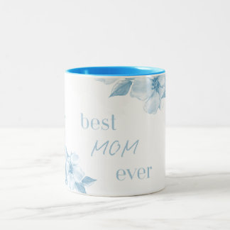 Best Mom Ever Blue Floral Mug Zweifarbige Tasse