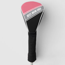Best Mom Ever Elegant Black and Pink White Custom Golf Headcover