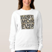 Best Mom Ever Hand Drawn Floral Quote Sweatshirt (Vorderseite)