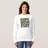 Best Mom Ever Hand Drawn Floral Quote Sweatshirt (Vorne ganz)