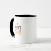 'Best Mom Ever' Heartwarming Birthday Gift  Tasse (Vorderseite Links)