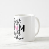 Best Mom Ever – Heartwarming Mother's Day Gift Mug Kaffeetasse (VorderseiteRechts)