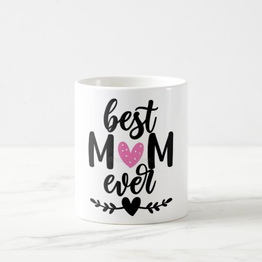 Best Mom Ever – Heartwarming Mother's Day Gift Mug Kaffeetasse (Mittel)