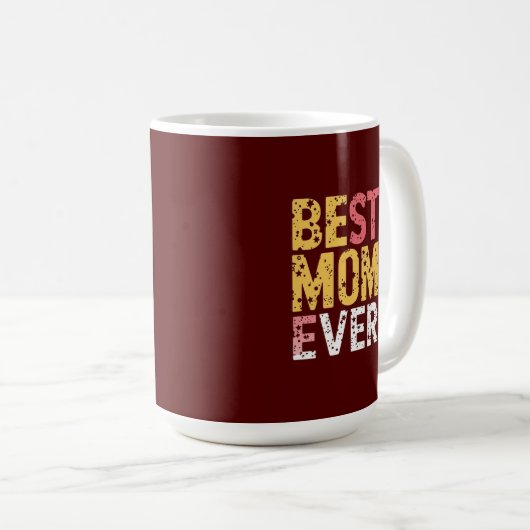 Best mom ever kaffeetasse (VorderseiteRechts)