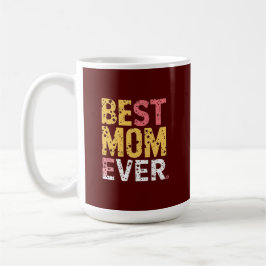 Best mom ever kaffeetasse