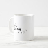 Best Mom Ever Modern Simple Kaffeetasse (Vorderseite Links)