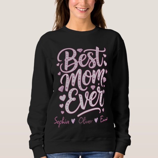 Best MOM Ever Personalized Sweatshirt (Vorderseite)
