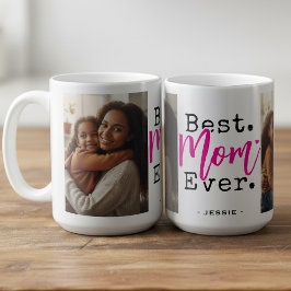 Best Mom Ever Photo Mother's Day Kaffeetasse