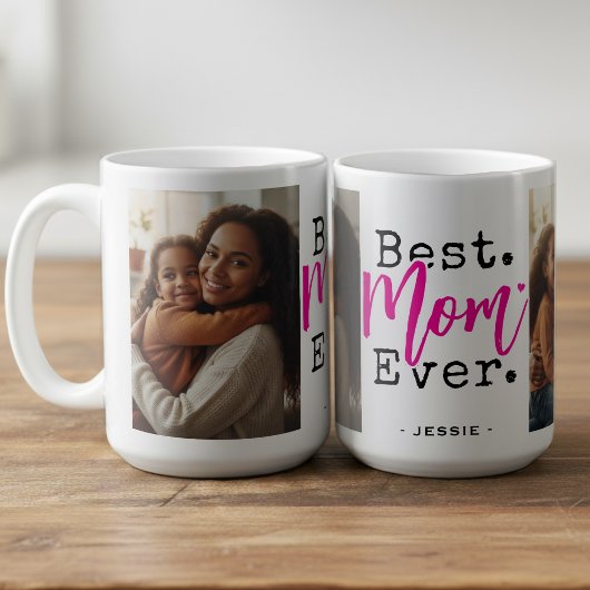 Best Mom Ever Photo Mother's Day Kaffeetasse