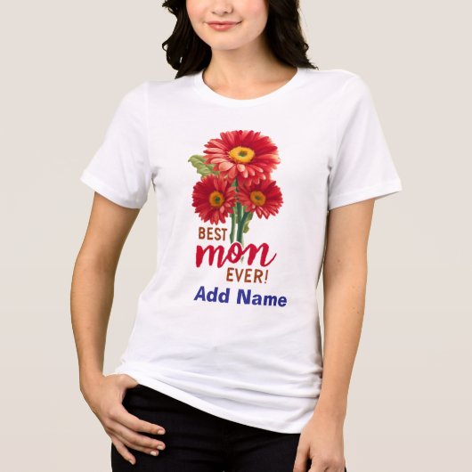 Best Mom Ever Red Gerbera Daisy Floral Gift Tri-Blend Shirt (Vorderseite)