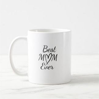 Best Mom Ever Simple Quote Kaffeetasse