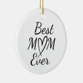 Best Mom Ever Simple Quote Keramik Ornament (Rechts)