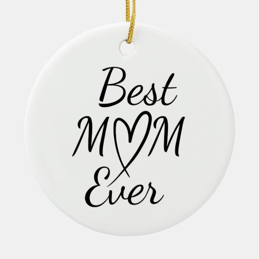 Best Mom Ever Simple Quote Keramik Ornament (Vorne)