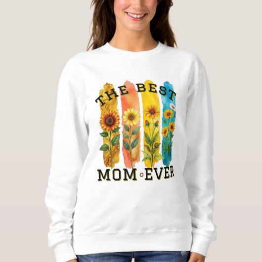 Best Mom Ever Sunflower Watercolor Sweatshirt - Mo (Vorderseite)
