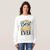 Best Mom Ever Sweatshirt (Vorne ganz)