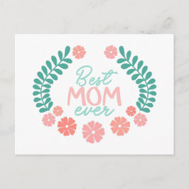 Best mom ever text in floral frame postkarte