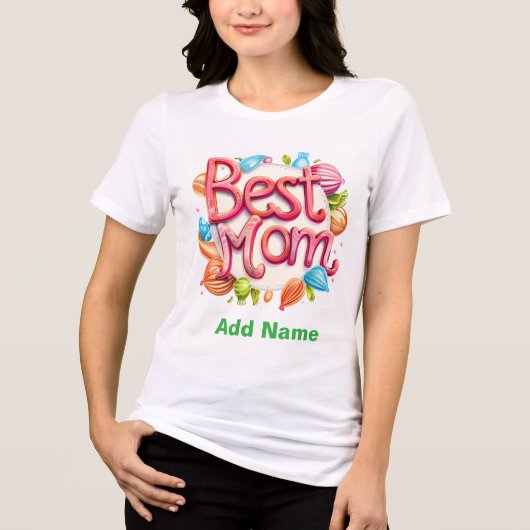 Best Mom Ever | Vibrant & Sweet Mother's Day Gift Tri-Blend Shirt (Vorderseite)