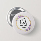 Best Mom Happy Mother's Day Button (Vorne & Hinten)