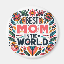 Best Mom In The World Folk Art Floral Mother's Day Magnet
