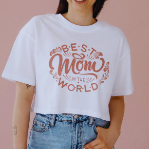 Best Mom in The World   Mother's Day T-shirt