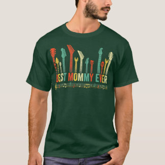 Best Mommy Ever Guitar Lover Funny Guitarist Mothe T-Shirt