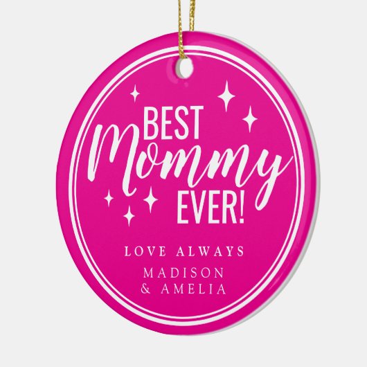 Best Mommy Ever Pink Script Retro Keramik Ornament (Links)