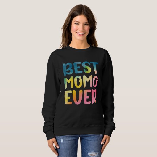 Best Momo Ever Mother's Day Momo Sweatshirt (Vorne ganz)