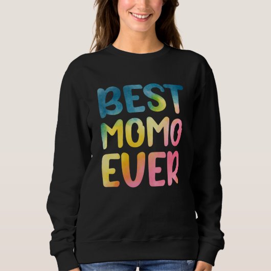 Best Momo Ever Mother's Day Momo Sweatshirt (Vorderseite)