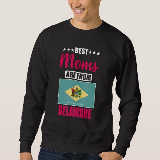 Best Moms are from Delaware Sweatshirt (Vorderseite)