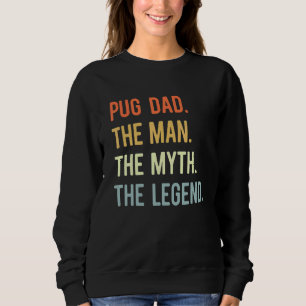 Best Mops Vater Hund Tier Niedlich Man Mythos Lege Sweatshirt