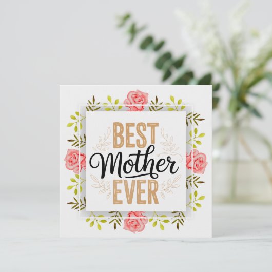 "Best Mother Ever" Floral Muttertag Karte (Stehend Vorderseite)