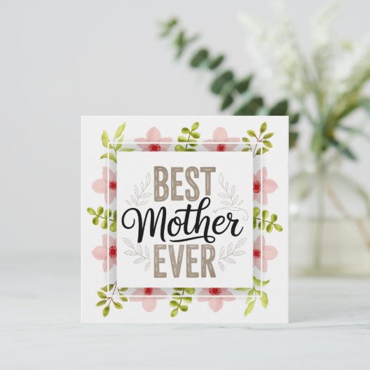 "Best Mother Ever" Floral Muttertag Karte (Stehend Vorderseite)